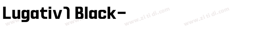 Lugativ1 Black字体转换